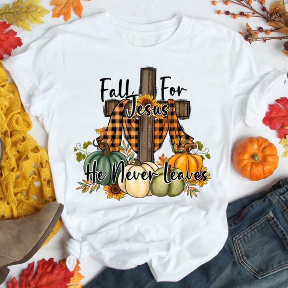 Fall For Jesus He Never Leaves Shirt - Picture 1 of 4
